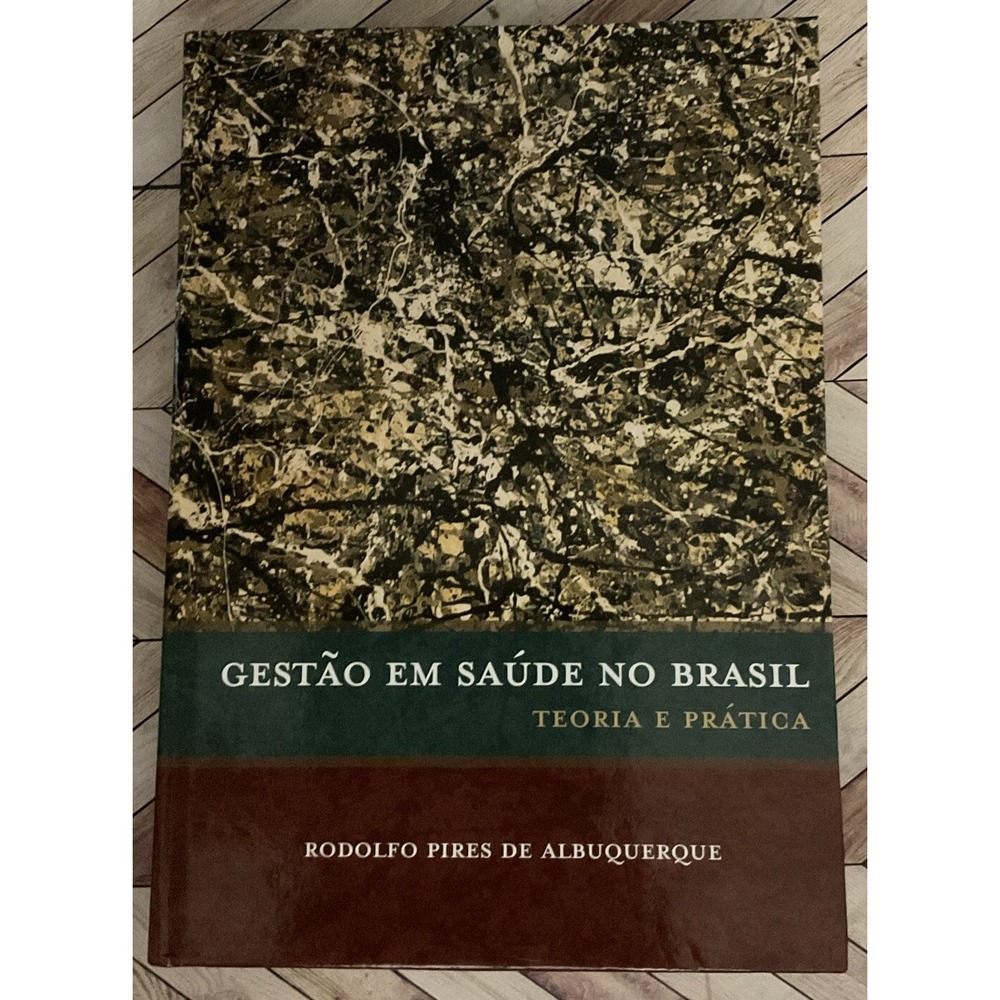 Gestão em Saúde no Brasil: Teoria e Prática HARDCOVER